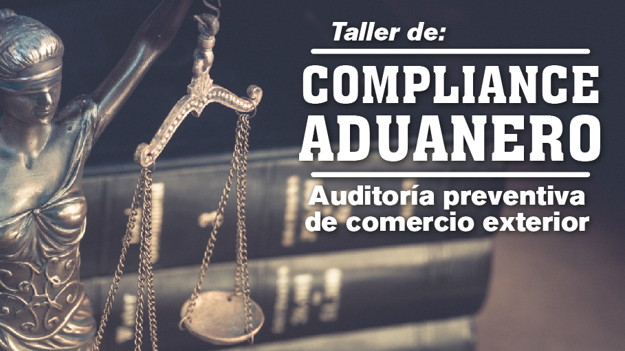 Compliance aduanero: Auditoría preventiva de comercio exterior