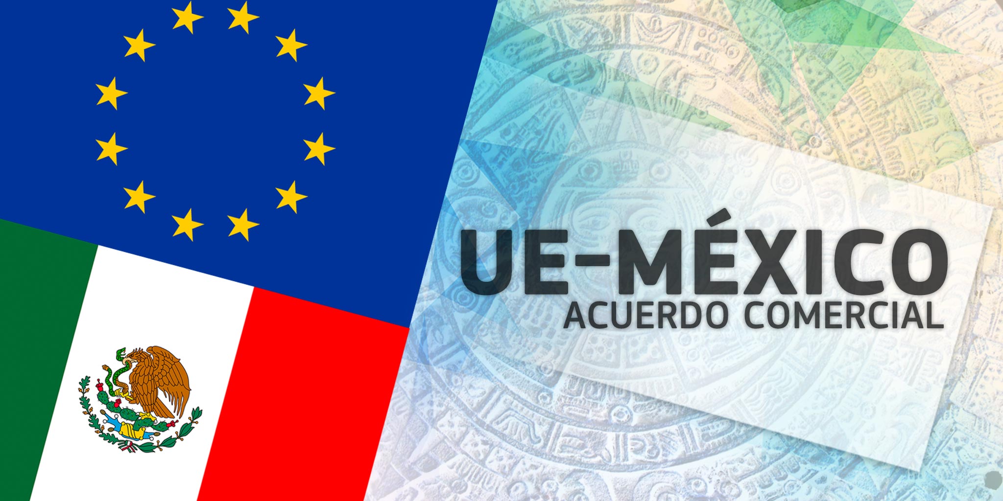 México y UE coinciden en aprobar nuevo acuerdo comercial